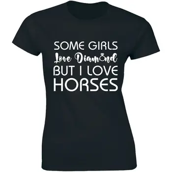Некоторые девушки любят бриллианты, но я люблю лошадей, забавную рубашку для любителей животных, женскую футболку
