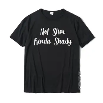 Забавная футболка Not Slim Kinda Shady, хлопковый топ, футболки для мужчин, футболки с принтом, преобладающие крутые